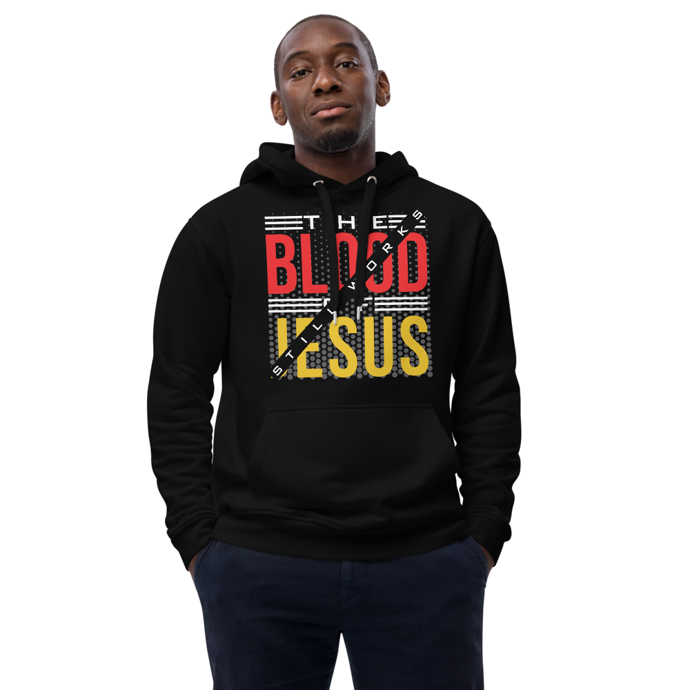 The Blood of Jesus Still Works Hoodie