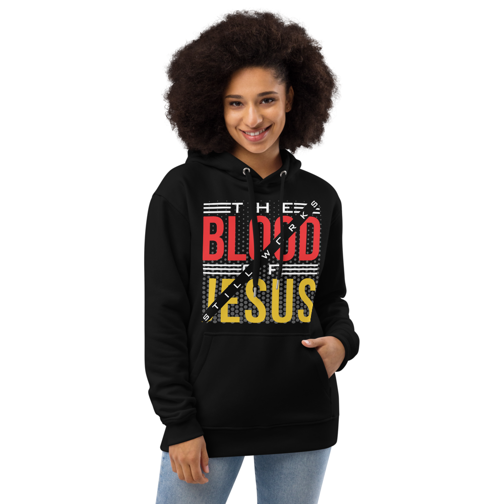 The Blood of Jesus Still Works Hoodie