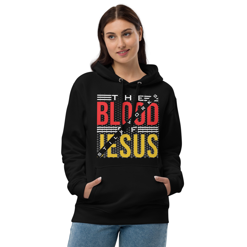 The Blood of Jesus Still Works Hoodie