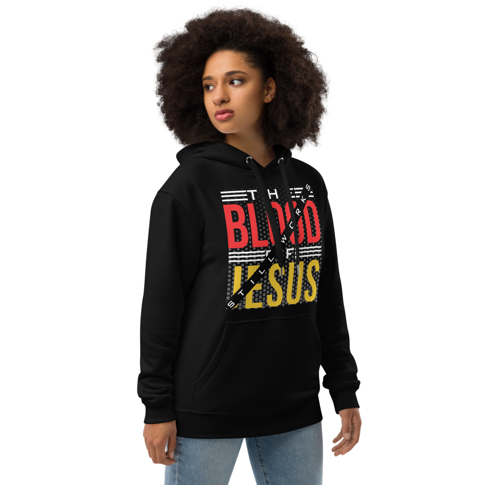 The Blood of Jesus Still Works Hoodie