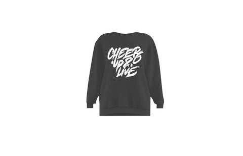 Cheer Up & Live Unisex Crewneck (Charcoal/White)