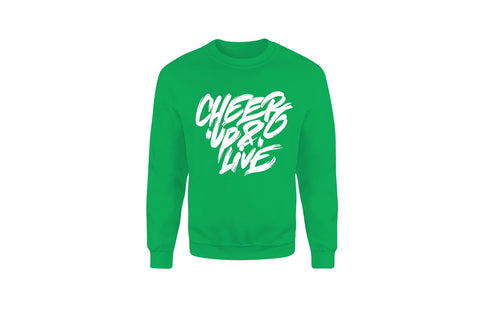 Cheer Up & Live Unisex Crewneck (Green)