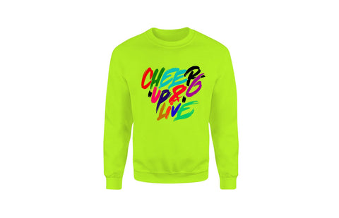 Cheer Up & Live Unisex Crewneck (Neon)