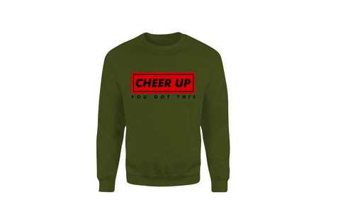 Cheer Up You Got This Unisex Crewneck (Olive)