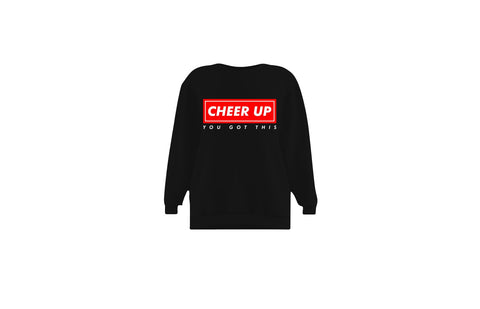 Cheer Up You Got This Unisex Crewneck (Black)