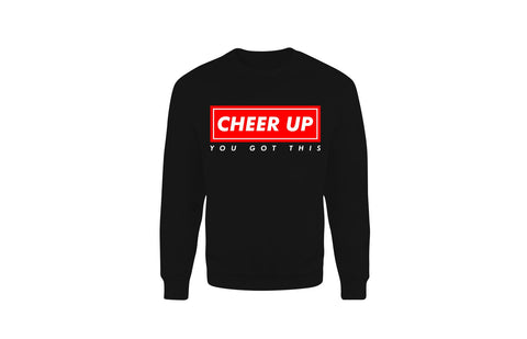Cheer Up You Got This Unisex Crewneck (Black)
