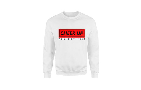 Cheer Up You Got This Unisex Crewneck (White)