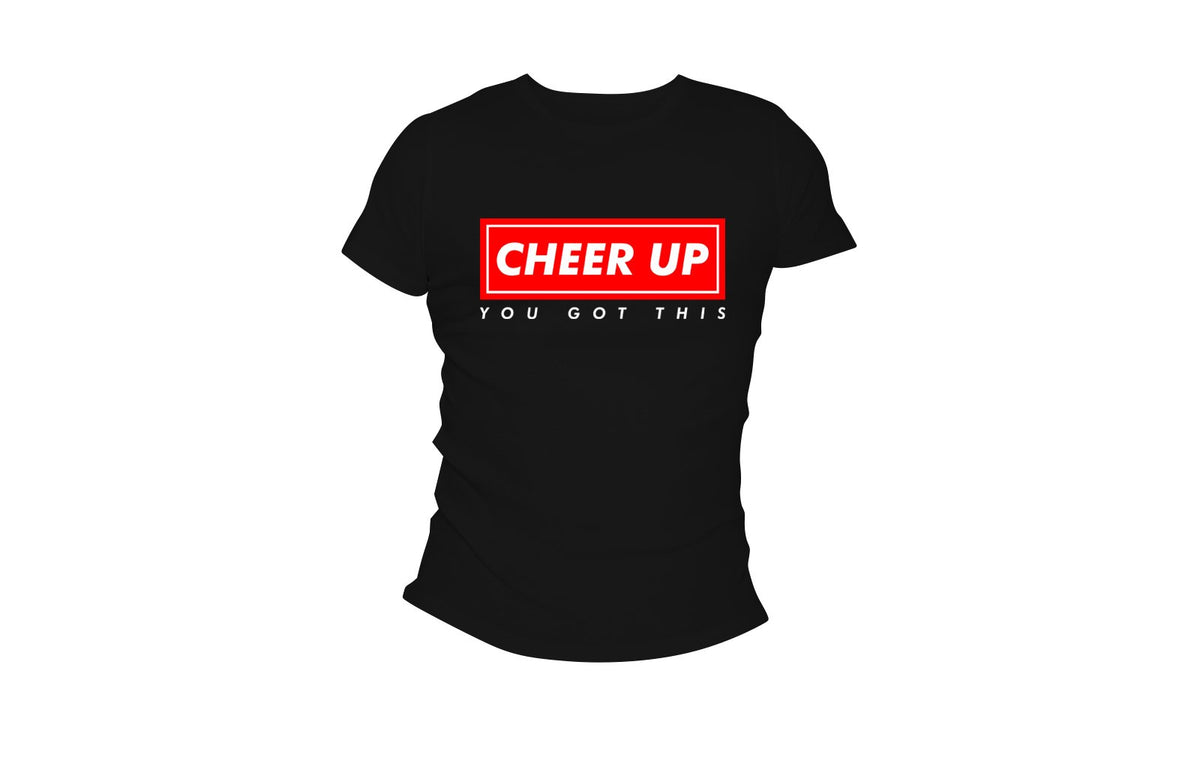 Cheer Up You Got This Unisex Tee (Black)